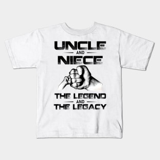 Uncle And Niece The Legend And The Legacy Kids T-Shirt